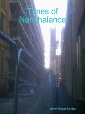 cover image of Times of Nonchalance
